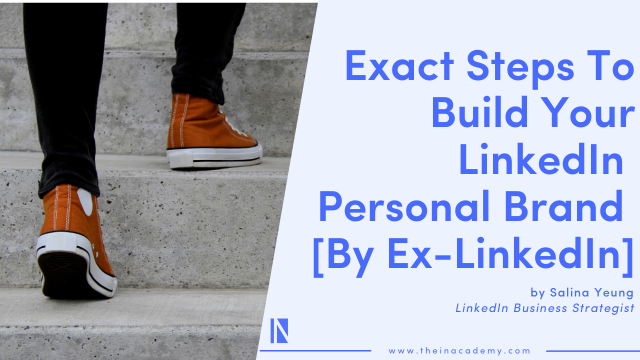 Step-by-step to build your LinkedIn Personal Brand
